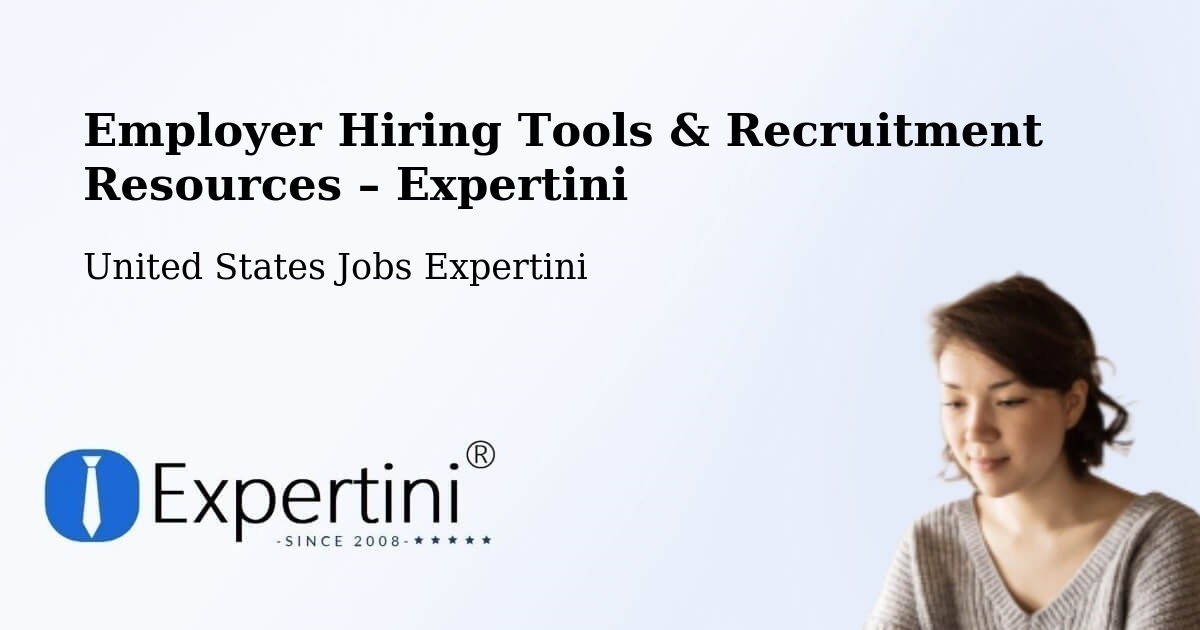 Employer Hiring Tools & Recruitment Resources – Borger - Borger, United States Jobs Expertini